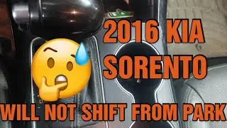 2016 Kia Sorento Will not Shift