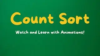 Count Sort Algorithm Explained: Step-by-Step Tutorial with Animated Visualization | 2024