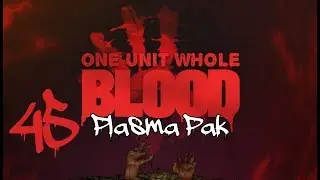 Let's Play Blood - Plasma Pak - Level 1: Welcome To Your Life