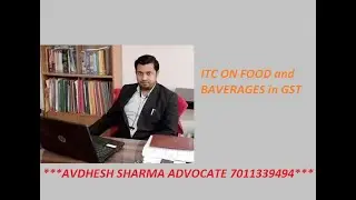 GST ITC ON FOOD, BAVERAGES, & OUTDOOR CATERING. TAKE GST INPUT ON FOOD u/s 17(5) @avdheshgsttalk