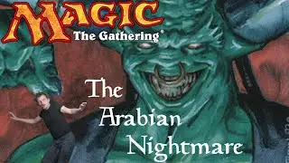 MTG History: The Arabian Nightmare