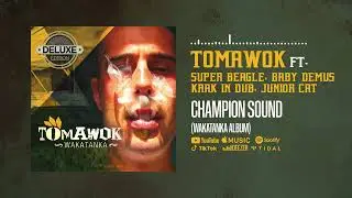 Tomawok Junior Cat, Krak In Dub, Super Beagle &  Baby Demus - Champion Sound (Official Audio)