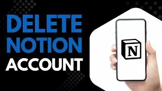 How to Delete Your Notion Account Permanently