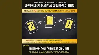 Improve Your Visualization Skills - Subliminal & Ambient Music Therapy 3