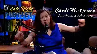 CAROLE MONTGOMERY FUNNY WOMEN OF A CERTAIN AGE podcast 🎤 &bull; LNP #275 2.19.2020 🎙❤️✨