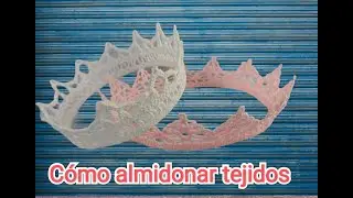 👸Almidonando con fécula de maíz👑 #coronas #crochet  #diy #ganchillo #tejer #crown #féculademaíz