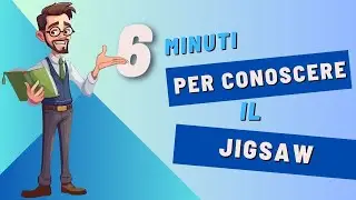 Le metodologie didattiche - Nona puntata - Il Jigsaw
