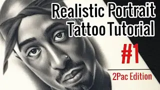 Realistic Tupac Portrait Tattoo | EP. 1 of My Portrait Series