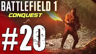 Battlefield 1 - Multiplayer Gameplay #20 Conquest - Fao Fortress