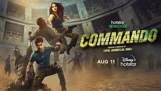 Hotstar Specials Commando | OficialTrailer | 11 August 2023