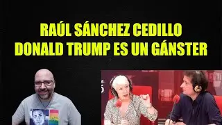 Ra&uacute;l S&aacute;nchez Cedillo, Donald Trump es un G&aacute;nster.