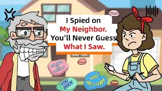 Appearances Can Be Deceiving - I Spied on My Neighbor.You&rsquo;ll Never Guess What I Saw. |Story Animated