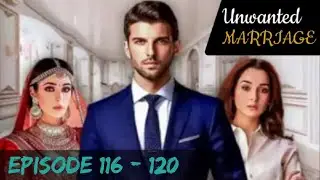 Unwanted Marriage ll Episode 116 - 120 ll Pocket FM ll Audio Story