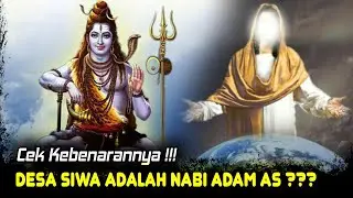 Benarkah Dewa Siwa Itu Nabi Adam AS ??? Begini Penjelasannya...