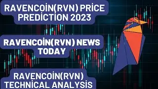 RAVENCOİN(RVN) Price Prediction 2023 / RAVENCOİN(RVN) News Today / RAVENCOİN(RVN) Technical Analysis