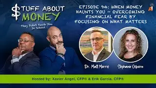 Episode 94: When Money Haunts You &mdash; Overcoming Financial Fear by Focusing on What Matters
