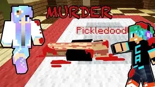 Minecraft / MURDER / Who killed Pickledoodle? / CookieSwirlC