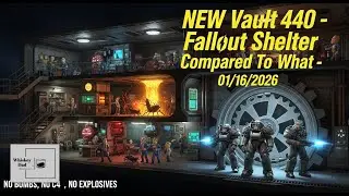 NEW Vault 440 - Fallout Shelter - Compared To What - 01/16/2026