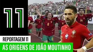 As Origens de João Moutinho