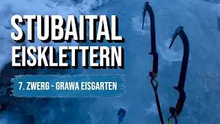 Eisklettern im Stubaital Tirol | Eissanduhr & Eisschraube setzen | Bergsteigen