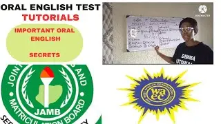 Oral English Test. WAEC WASSCE and JAMB Use of English Online Tutorials. JAMB Past Question.