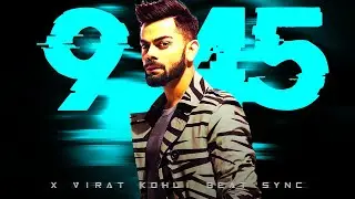 9:45 X Virat kohli &bull; Beat sync✨💫 // @SUMITCRICKETEDITZ  //#viratkohli #beatsync