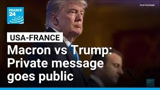 Trump publishes Macron message, threatens French wine tariffs • FRANCE 24 English