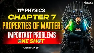 11th Physics | Chapter 7 Properties of Matter | Important Problems One Shot | Yazhiniyan Sir