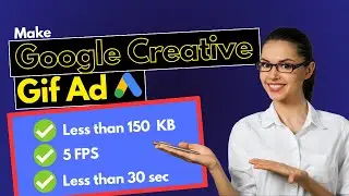Google Creative Ad under 150 KB | Right Way to export Google Ad with Ad Validator