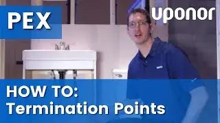 How to Use Termination Points in PEX Piping | Uponor