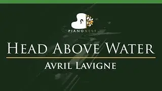 Avril Lavigne - Head Above Water - LOWER Key (Piano Karaoke / Sing Along)