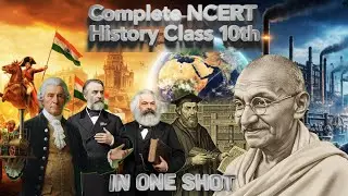 Complete NCERT Class 10 History | One Shot Full Chapter Revision | For CBSE, UPSC, SSC & State Exams