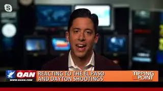 The Left Rushes To Politicize El Paso & Dayton Mass Shootings