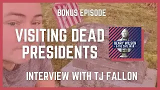 The Man Who Visited Every Dead President,  Interview with TJ Fallon