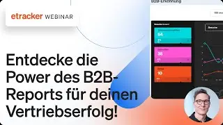 Entdecke die Power des B2B Reports f&uuml;r deinen Vertriebserfolg!