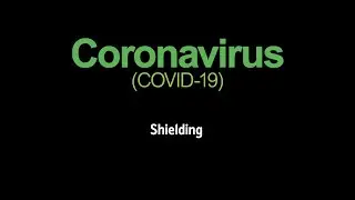 Coronavirus - an update on Shielding
