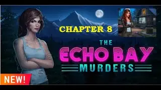AE Mysteries - Прохождение игры &laquo;Убийства в Эхо-Бей&raquo;, глава 8 [HaikuGames]