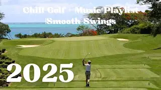 ⛳️ Chill Golf + Music Playlist | Smooth Swings, Relaxing Beats & Pure Vibes | Golf Academy Norway 🎶