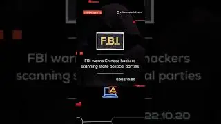 Cyber Alert: FBI warns Chinese hackers...