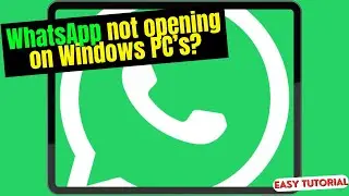 WhatsApp App Not Opening on Windows? Do This Now