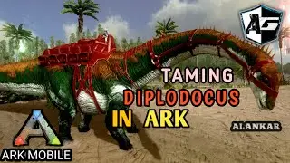 TAMING DIPLODOCUS ARK MOBILE|HOW TO TAME DIPLODOCUS IN ARK MOBILE