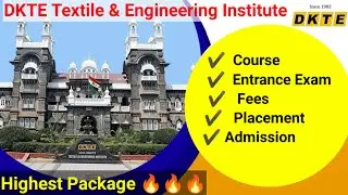 DKTE'S Textile & Engineering Institute, Ichalkaranji l Full Details About DKTE