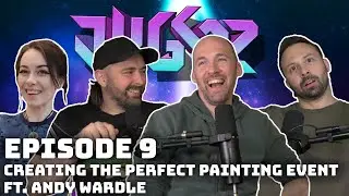 Juggz the Podcast Episode 9: Why is Andy so good at painting?
