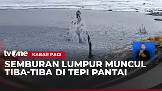 Fenomena Semburan Lumpur di Tepi Pantai Kupang Bikin Warga Geger! | Kabar Pagi