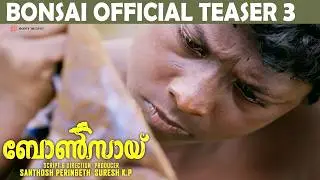 Bonsai Official Teaser 3 | New Malayalam Film | Santhosh Peringeth
