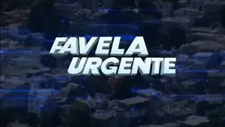 Vinheta Favela Urgente (2025) TV Tropa