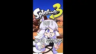 SPLATOON 3 DAY 1 IN 60 SECONDS