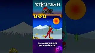 So s&aacute;nh Kai rider qua 2 bản  Stick War legacy #gameplay #games #stickwar #stickwarlegacy #gameplay