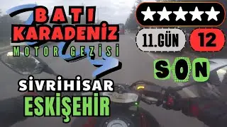 BKMG | Sivrihisar - Eskişehir (B&ouml;l&uuml;m-12) / 11. G&uuml;n Sonu / SON