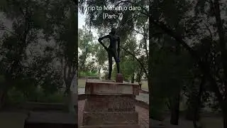 Solo Trip to Mohenjo-daro Part-7 (Dancing girl)